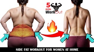 SIDE FAT WORKOUT FOR WOMEN AT HOME By 5 Min Workout [upl. by Lowney]