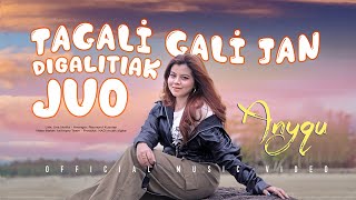 Anyqu  Tagali Gali Jan Digalitiak Juo Official Music Video [upl. by Ocnarf]