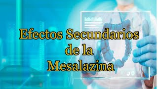 Efectos Secundarios de la Mesalazina [upl. by Ived]