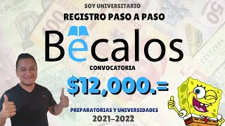 Registro paso a paso Bécalos 2021 Apoyo de 12000 para preparatorias y universidades Bécalos [upl. by Peacock]