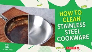 How To Clean Stainless Steel Pots amp Pans  Cleaning Stainless Steel Tips  The Indus Valley [upl. by Osrick]