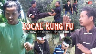 LOCAL KUNG FU  A new kokborok short film  KMM ProductionTripura [upl. by Aracat]