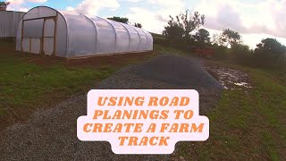 USING ROAD PLANINGS TO CREATE A FARM TRACK [upl. by Enner]