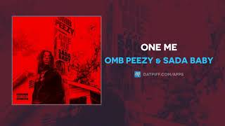 OMB Peezy amp Sada Baby quotOne Mequot AUDIO [upl. by Junieta]