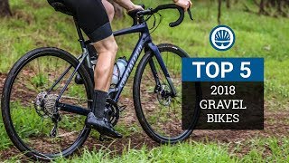 Top 5  2018 Gravel Bikes [upl. by Festatus]