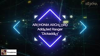 Archlord Archonia  Addicted Ranger quotDickaddictquot  Freresdarmes [upl. by Finnie]