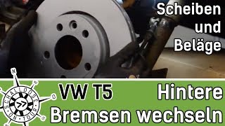 VW T5 Hinterachse Bremsscheiben und Beläge wechseln  SCHALLDOSE ON TOUR [upl. by Gorski]