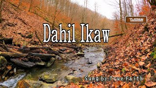 True Faith  Dahil Ikaw  KaraokeLyricsInstrumental [upl. by Ahswat]