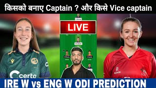 IRW vs ENW Dream11 Prediction Today 1st ODI Pitch Report  England Women tour of Ireland [upl. by Leamaj]