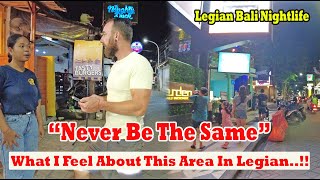 quotNever Be The Samequot Nightlife In Legian Bali [upl. by Terriss]