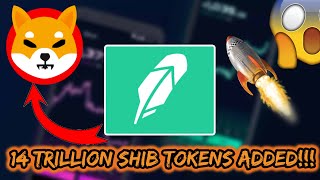 SOMETHING HUGE IS GONNA HAPPEN WITH SHIBA INU ROBINHOOD ADDED 14T TOKENS TO THEIR PORTFOLIO [upl. by Sremmus912]