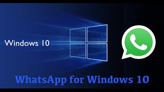 How to install WhatsApp for Windows 10 [upl. by Atinus198]