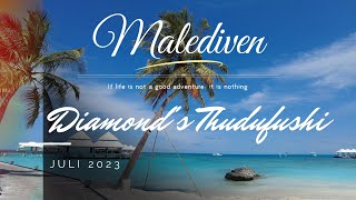 Malediven Diamonds Thudufushi  Juli 2023 [upl. by Yancy]