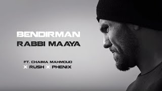 Bendirman ft Chaima Mahmoud X Rush X Phenix  Rabbi Maaya Official Music Video [upl. by Marl]