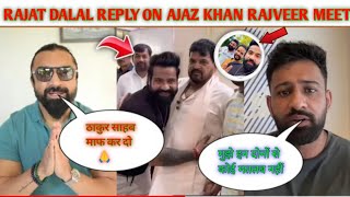 rajat Dalal on ajaz khan rajveer meet ।। rajveer sisodiya reveal Hug support।।ajaz khan [upl. by Tnerual]