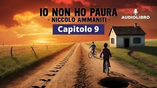 Niccolò Ammaniti  IO NON HO PAURA Audiolibro  Capitolo 9 [upl. by Ena]