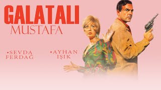 Galatalı Mustafa Yeşilçam Filmi  Ayhan Işık  Sevda Ferdağ [upl. by Pearl]