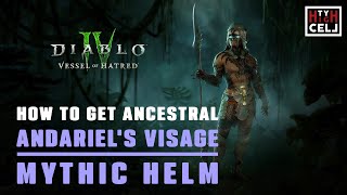 How to get Ancestral Andariels Visage MYTHIC HELM  DIABLO IV vesselofhatred diablo4 diabloiv [upl. by Cuttie]