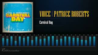 Voice x Patrice Roberts  Carnival Day  Soca 2024 [upl. by Casimire]