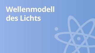 Wellenmodell des Lichts  Physik  Optik [upl. by Norraj]