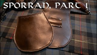 Making a Leather Sporran  The Highlanders Fannypack [upl. by Ayekel]