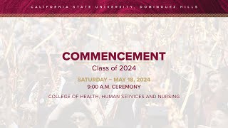 CSUDH 2024 Commencement Saturday May 18 2024  9AM [upl. by Lasko830]