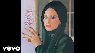 Barbra Streisand  The Way We Were Official Audio [upl. by Doowyah]