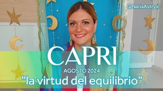 CAPRICORNIO AGOSTO 2024 🌟 LA VIRTUD DEL EQUILIBRIO [upl. by Allemac840]