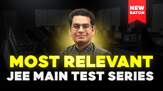 🔥 JEE Main 2025 Most Relevant Test Series  September Batch [upl. by Akilegna]