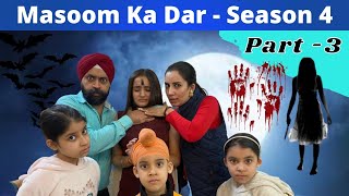 Masoom Ka Dar  Season 4  Part 3 मासूम का डर  पार्ट ३  Ramneek Singh 1313  RS 1313 STORIES [upl. by Quinby]