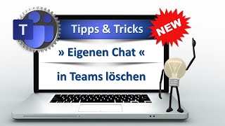 Zaubern mit MS Teams » Eigenen Chat löschen « [upl. by Airemaj207]