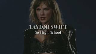 Taylor Swift  So High School Lyrics [upl. by Levram]