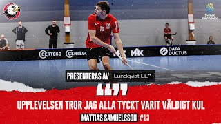 Mattias Samuelsson ”Det är rätt ballt” [upl. by Lionel156]