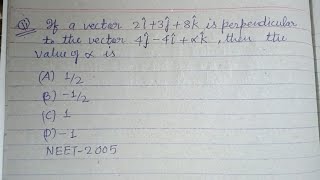 If a vector 2i  3j  8k is perpendicular to the vector 4j  4i alphak then the value of alpha is [upl. by Fuller]