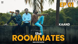 the ROOMMATES  EP01  kaand  mini SERIES  impact MOTION films [upl. by Dnomaid]