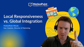 Local Responsiveness vs Global Integration  MotionPoint Minute [upl. by Asereht]