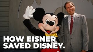 How Michael Eisner Saved the Disney Company [upl. by Noled929]