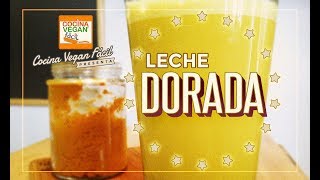 Leche dorada con pasta de cúrcuma  Cocina Vegan Fácil [upl. by Hardigg]