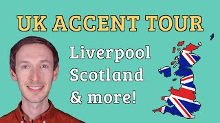 UK Accent Tour Liverpool Scotland Northern Ireland Newcastle amp South Wales [upl. by Neila]