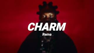 Rema  Charm [upl. by Acissehc]