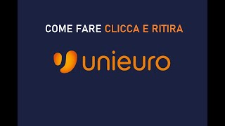 COME FARE CLICCA E RITIRA UNIEURO [upl. by Rinna336]