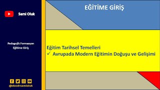 EG 11 EĞİTİME GİRİŞ Eğitim Tarihsel TemelleriAvrupada Modern Eğitimin Doğuşu ve Gelişimi [upl. by Langill]