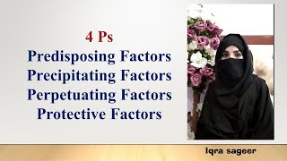 Predisposing precipitating perpetuating and protective factors 4ps  Psychology  Iqra Sageer [upl. by Letnoj]