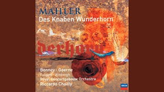 Mahler Songs from quotDes Knaben Wunderhornquot  Der Schildwache Nachtlied [upl. by Ahsiryt]