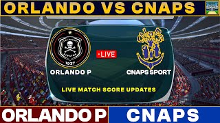 Orlando Pirates Vs CNaSP Sport Live Match Today  ORL Vs CNA Live Football Match 2024 Live [upl. by Tann]