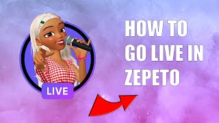 ZEPETO HOW TO GO LIVE IN ZEPETO 2024 [upl. by Plath780]