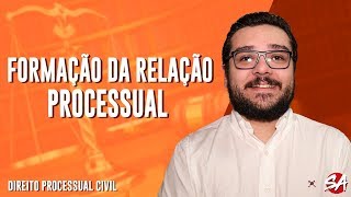 FORMAÇÃO DA RELAÇÃO PROCESSUAL  Processo  Direito Processual Civil  AULA 2 [upl. by Stets69]