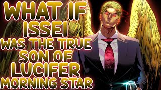 What if Issei Was The True Son Of Lucifer Morningstar ISSEI DEVIL OF DEVILS  PART 1 [upl. by Vilhelmina566]