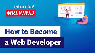 How to become a web developer  Web Development  Full Stack Training  Edureka Rewind3 [upl. by Ninnetta91]