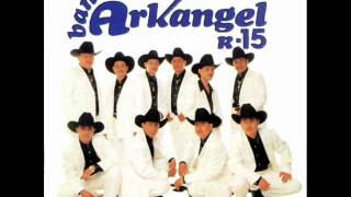 Banda Arkangel R15el ratonwmv [upl. by Ainollopa]